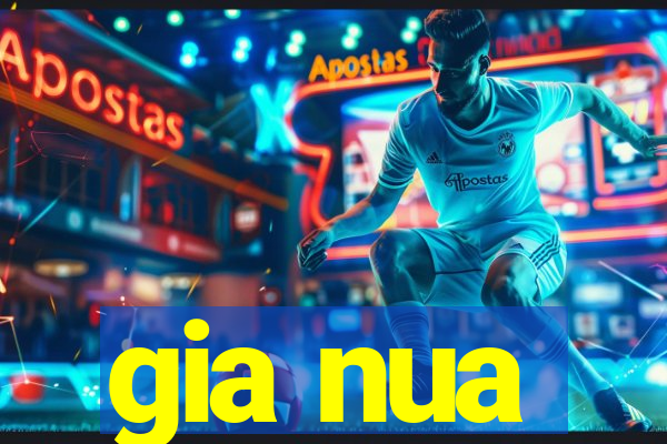 gia nua